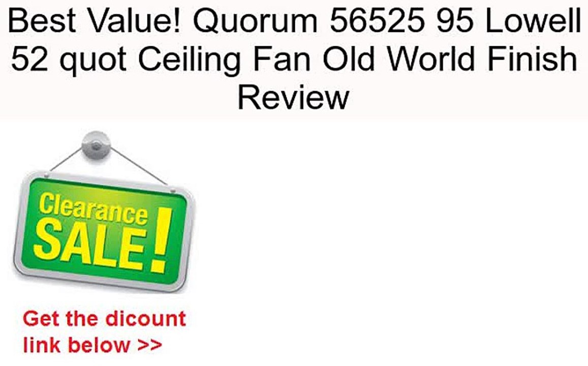 Quorum 56525 95 Lowell 52 quot Ceiling Fan Old World Finish Review
