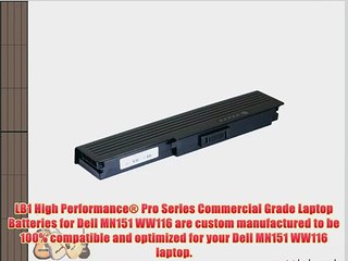 LB1 High Performance? Laptop/Notebook Battery for Dell MN151 WW116 - 18 Months Warranty