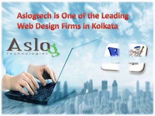 Aslogtech is One of the Leading Web Design Firms in Kolkata