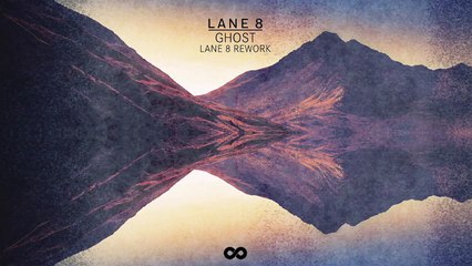 Lane 8 - Ghost feat. Patrick Baker (Lane 8 Rework)