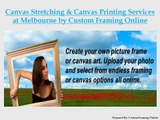 Canvas Stretching, Canvas Printing Services at Melbourne by Custom Framing Online