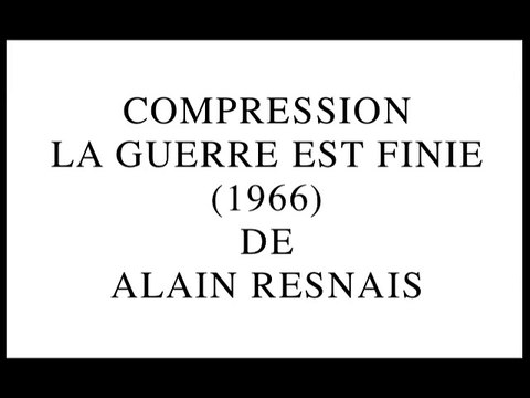 Compression La Guerre est finie d'Alain Resnais (2014) par Gérard Courant
