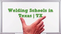 Welding Schools in Texas | TX