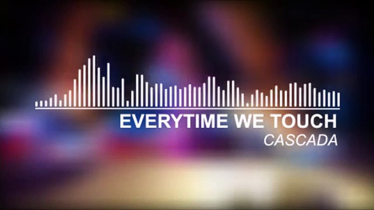 Cascada - Everytime We Touch