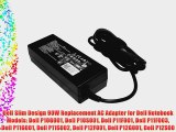 Dell Slim Design 90W Replacement AC Adapter for Dell Notebook Models: Dell P10G001 Dell P10S001