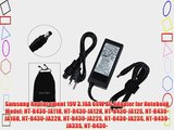Samsung Replacement 19V 3.16A 60W AC Adapter for Notebook Model: NT-R430-JA11H NT-R430-JA12H