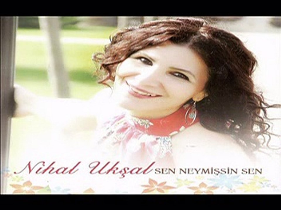 Nihal Ukşal - Mihrican Değdi