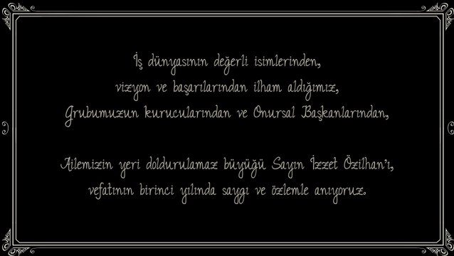 Sayın İzzet Özilhan’ı, vefatının birinci yılında saygı ve özlemle anıyoruz.