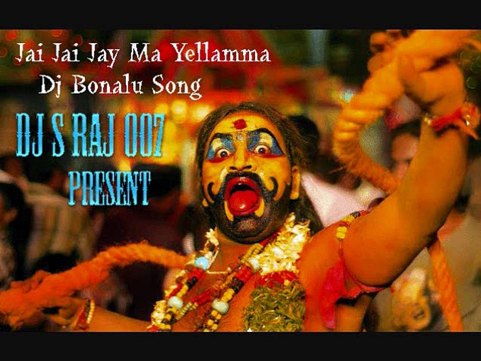 Jai Jai Jay Ma Yellamma Bonlau Songs Dj S Raj 007