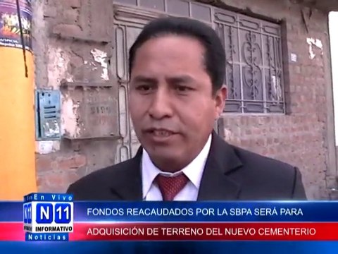 N11 Informativo FONDOS RECAUDADOS POR LA BENEFICENCIA PUBLICA SERA DESTINADO A LA COMPRA DE TERRENO PARA EL NUEVO CEMENTERIO DE AYACUCHO