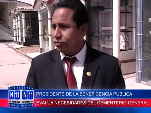 N11 Informativo PRESIDENTE DE LA BENEFICENCIA PUBLICA EN INSPECION AL CEMENTERIO GENERAL EVALUA PRINCIPALES NECESIDADES