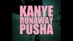 Kanye West - Runaway (feat. Pusha T)