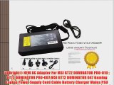 UpBright? NEW AC Adapter For MSI GT72 DOMINATOR PRO-010  GT72 DOMINATOR PRO-007MSI GT72 DOMINATOR