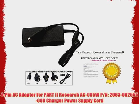4-Pin AC Adapter For PART II Research AC-005W P/N: 2063-002555-000 Charger Power Supply Cord