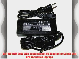 Dell MV2MM 90W Slim Replacement AC Adapter for Select Dell XPS 15Z Series Laptops