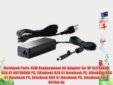 Notebook Parts 45W Replacement AC Adapter for HP ELITEBOOK 850 G1 NOTEBOOK PC EliteBook 820