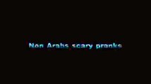 The difference between non arabs and arabs in scary pranks