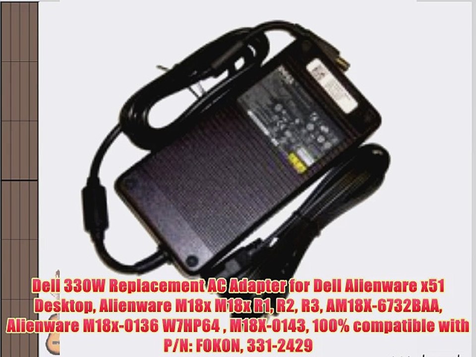 Dell 330W Replacement AC Adapter for Dell Alienware x51 Desktop Alienware M18x M18x R1 R2 R3