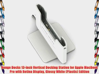 Henge Docks 13-inch Vertical Docking Station for Apple MacBook Pro with Retina Display Glossy