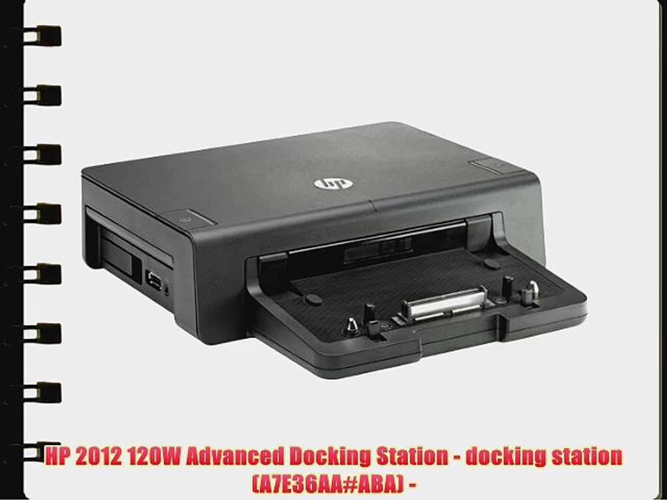 HP 2012 120W Advanced Docking Station - docking station (A7E36AA#ABA) -