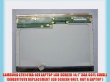 SAMSUNG LTN141XA-L01 LAPTOP LCD SCREEN 14.1 XGA CCFL SINGLE (SUBSTITUTE REPLACEMENT LCD SCREEN