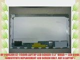 HP PAVILION G7-1156NR LAPTOP LCD SCREEN 17.3 WXGA   LED DIODE (SUBSTITUTE REPLACEMENT LCD SCREEN