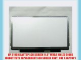 HP 3105M LAPTOP LCD SCREEN 11.6 WXGA HD LED DIODE (SUBSTITUTE REPLACEMENT LCD SCREEN ONLY.