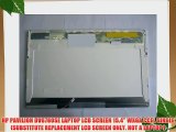 HP PAVILION DV6780SE LAPTOP LCD SCREEN 15.4 WXGA CCFL SINGLE (SUBSTITUTE REPLACEMENT LCD SCREEN