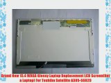 Brand New 15.4 WXGA Glossy Laptop Replacement LCD Screen(Not a Laptop) For Toshiba Satellite