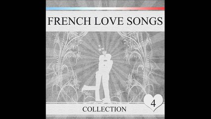 French Love Songs - Collection - Volume 4