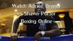 Adrien Broner vs Shawn Porter Fighting live  20 June
