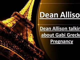 Dean Allison talking about Gabi Grecko Pregnancy