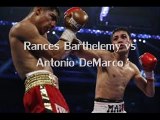 watch Rances Barthelemy vs Antonio DeMarco Fighting online