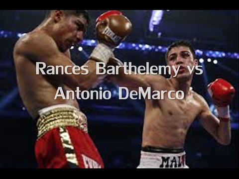 watch Rances Barthelemy vs Antonio DeMarco Fighting online