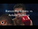 watch Rances Barthelemy vs Antonio DeMarco Fighting live hd match