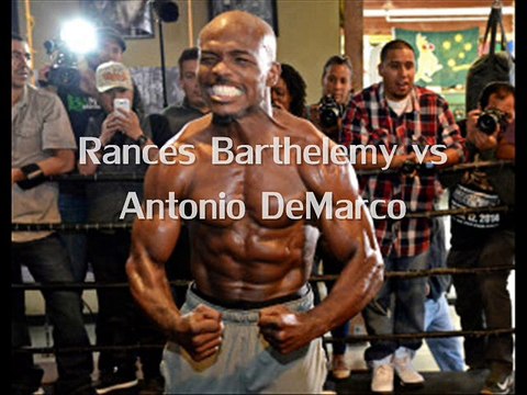 view live Rances Barthelemy vs Antonio DeMarco Fighting