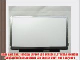 SONY VAIO SVE11135CXW LAPTOP LCD SCREEN 11.6 WXGA HD DIODE (SUBSTITUTE REPLACEMENT LCD SCREEN