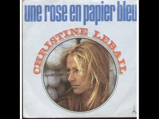 Christine Lebail Une rose en papier bleu (1972)
