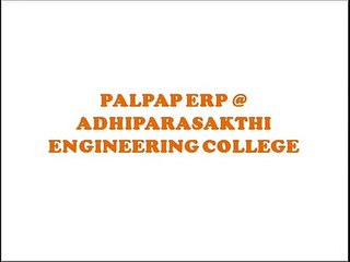 PALPAP ERP @ ADHIPARASAKTHI ENGINEERING COLLEGE