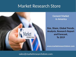 Cement Market in America to 2019  Market Size, Development, Forecasts