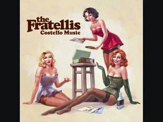 The Fratellis - For the Girl