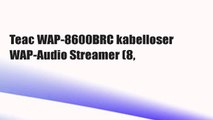 Teac WAP-8600BRC kabelloser WAP-Audio Streamer (8,
