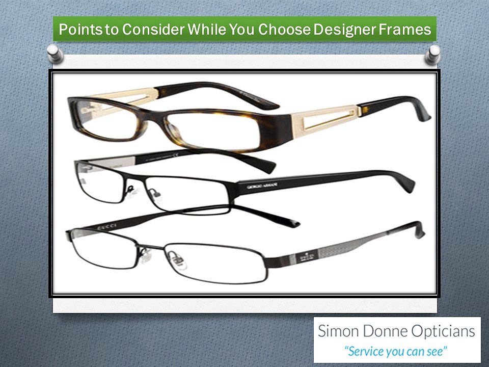 Points to Consider While You Choose Designer Frames