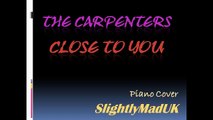 The Carpenters - Close To You (Piano Cover - Rob Hughes)