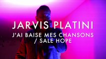 Jarvis Platini - J'ai Baisé mes chansons / Sale Hope (Froggy's Session)