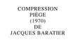 Compression Piège de Jacques Baratier (2014) par Gérard Courant