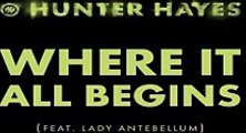 [ DOWNLOAD MP3 ] Hunter Hayes - Where It All Begins (feat. Lady Antebellum) [ iTunesRip ]