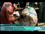 From the South - Haitians Face Deportation from Dominican Republic