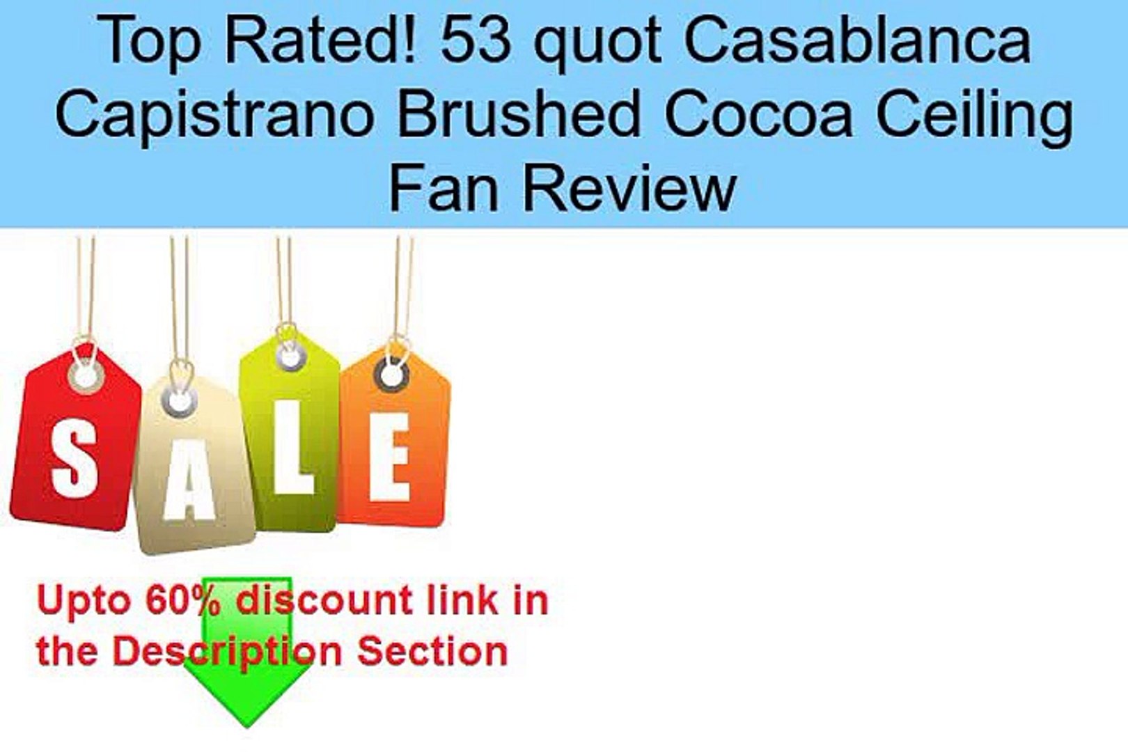 53 Quot Casablanca Capistrano Brushed Cocoa Ceiling Fan Review