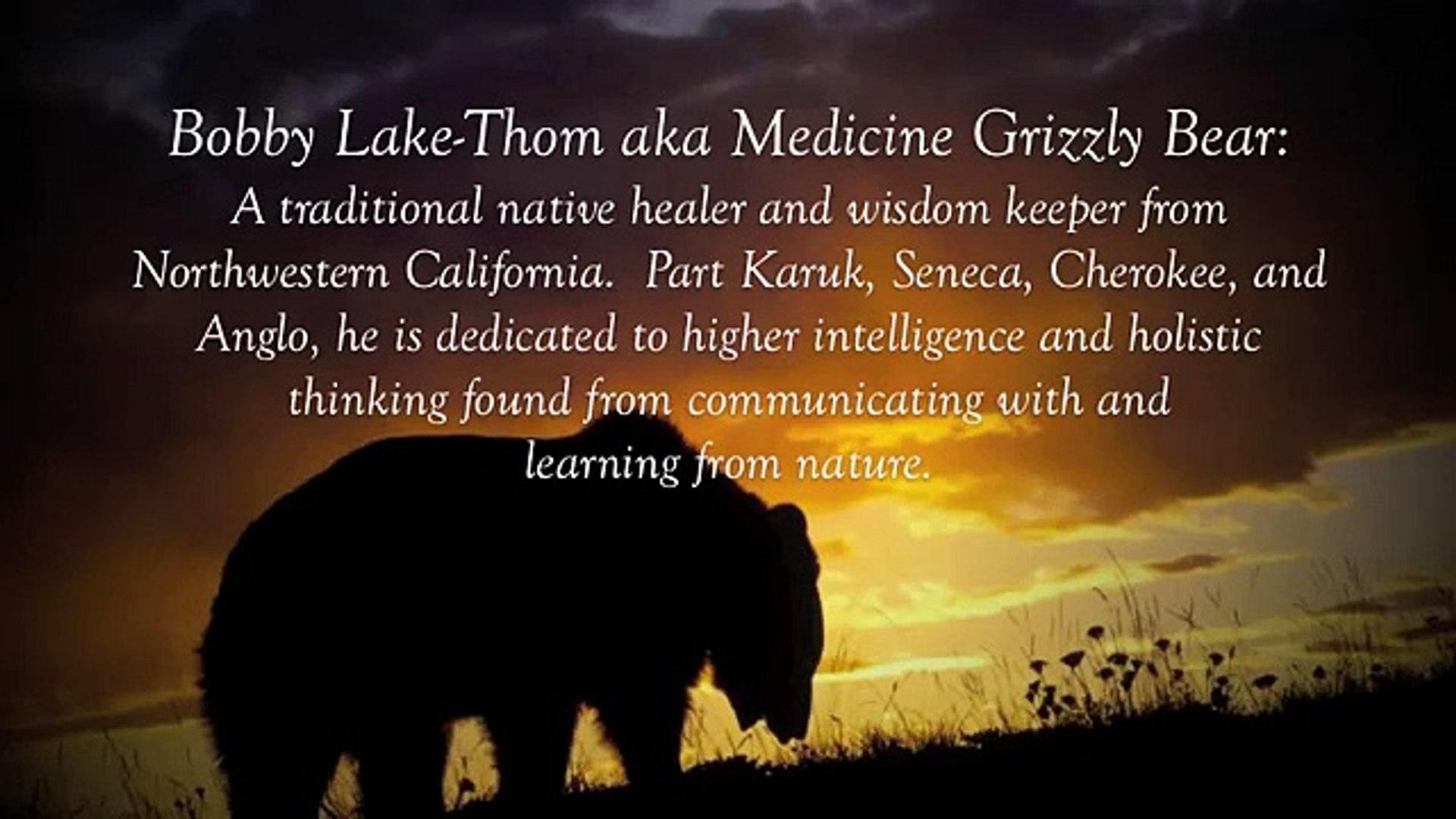 Wisdom Keeper Series: Bobby Lake-Thom aka Medicine Grizzly Bear ...